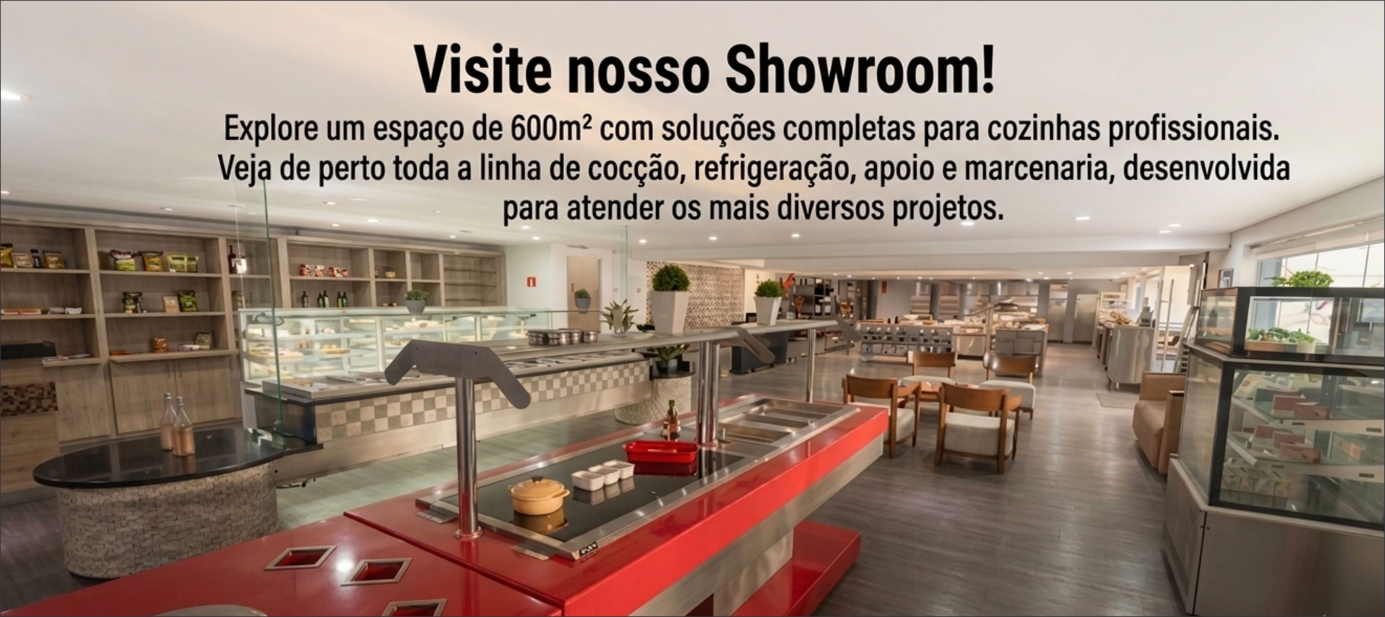 Visite o nosso Showroom